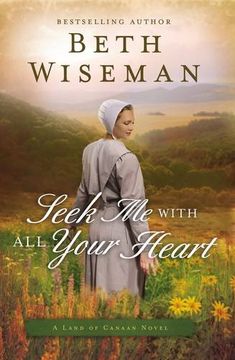 portada Seek Me with All Your Heart (A Land of Canaan Novel) (en Inglés)