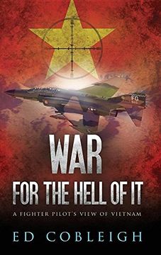 portada War for the Hell of It: A Fighter Pilot's View of Vietnam