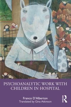 portada Psychoanalytic Work With Children in Hospital 