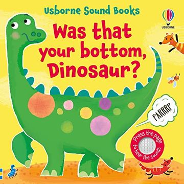 portada Was That Your Bottom, Dinosaur? (Sound Books)