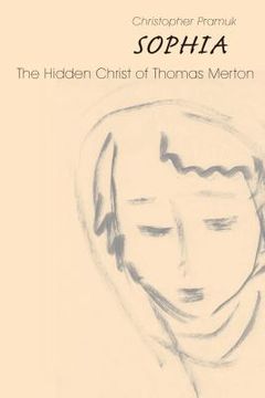 portada Sophia: The Hidden Christ of Thomas Merton (en Inglés)