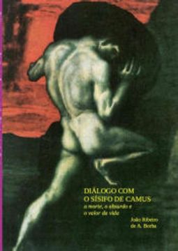 portada Diálogo com o Sísifo de Camus de João Ribeiro de a. Borba(Clube de Autores - Pensática, Unipessoal) (en Portugués)