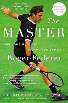 portada The Master: The Long run and Beautiful Game of Roger Federer (in English)
