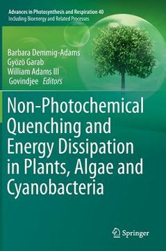portada Non-Photochemical Quenching and Energy Dissipation in Plants, Algae and Cyanobacteria (en Inglés)