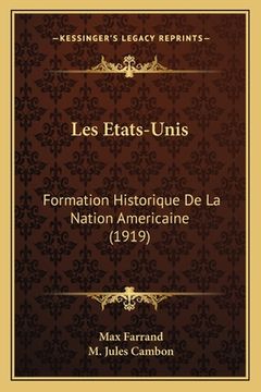 portada Les Etats-Unis: Formation Historique De La Nation Americaine (1919) (en Francés)