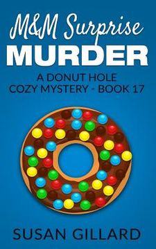 portada M&M Surprise Murder: A Donut Hole Cozy Mystery - Book 17