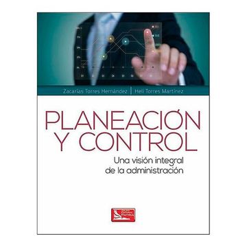 portada Planeacion y Control: Una Vision Integral de la Administracion (in Spanish)
