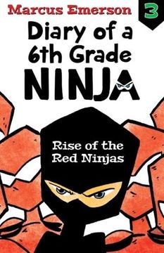 portada Rise of the red Ninjas: Diary of a 6th Grade Ninja Book 3 (en Inglés)
