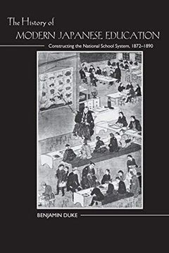 portada The History of Modern Japanese Education: Constructing the National School System, 1872-1890 (en Inglés)