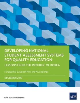 portada Developing National Student Assessment Systems for Quality Education: Lessons from the Republic of Korea (en Inglés)