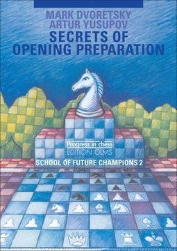 portada Secrets of Opening Preparation: School of Future Champions Vol. 2 (Dvoretsky School of Future Chess Champions) 