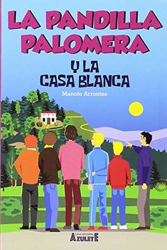 portada La Pandilla Palomera y la Casa Blanca (in Spanish)