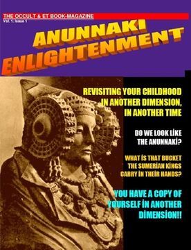 portada ANUNNAKI ENLIGHTENMENT BOOK-MAGAZINE. Vol.1 Issue 1. The Occult and ET Magazine.