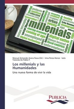 portada Los millenials y las Humanidades: Una nueva forma de vivir la vida (Spanish Edition)