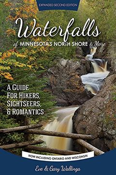 portada Waterfalls of Minnesota's North Shore and More, Expanded Second Edition: A Guide for Hikers, Sightseers and Romantics