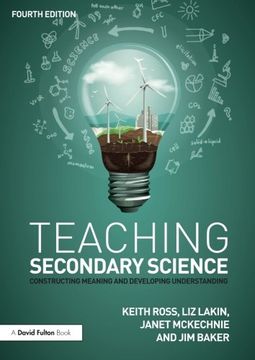 portada Teaching Secondary Science: Constructing Meaning and Developing Understanding