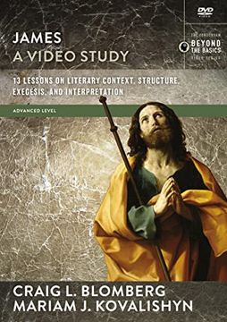 portada James, a Video Study: 13 Lessons on Literary Context, Structure, Exegesis, and Interpretation