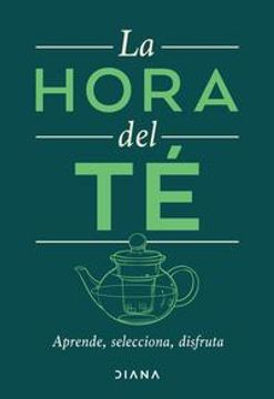 portada La hora del té: Aprende, selecciona, disfruta (in Spanish)