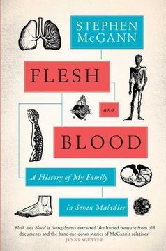 portada Flesh and Blood: A History of My Family in Seven Maladies