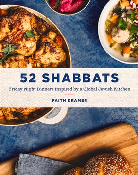 portada 52 Shabbats: Friday Night Dinners Inspired by a Global Jewish Kitchen (en Inglés)