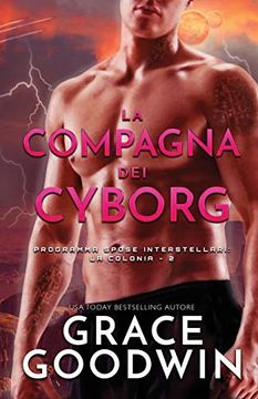 portada La Compagna dei Cyborg: (Per Ipovedenti) (Programma Spose Interstellari) (en Italiano)