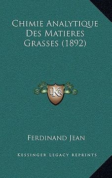 portada Chimie Analytique Des Matieres Grasses (1892) (en Francés)