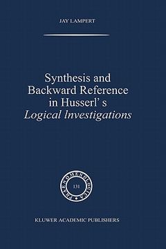portada synthesis and backward reference in husserl's logical investigations (en Inglés)