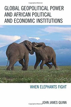 portada Global Geopolitical Power and African Political and Economic Institutions: When Elephants Fight