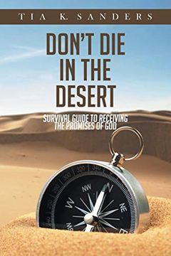 portada Don't Die in the Desert: Survival Guide to Receiving the Promises of God (in English)