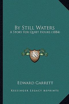 portada by still waters: a story for quiet hours (1884) (in English)