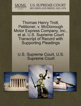 portada thomas henry trott, petitioner, v. mcdonough motor express company, inc., et al. u.s. supreme court transcript of record with supporting pleadings