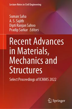 portada Recent Advances in Materials, Mechanics and Structures: Select Proceedings of Icmms 2022 (en Inglés)