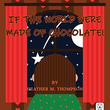 portada If the World Were Made of Chocolate! (en Inglés)
