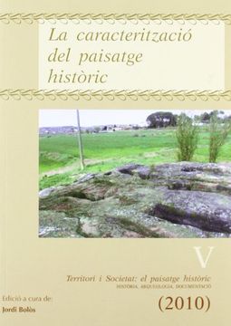 portada Territori i Societat: el paisatge històric V.: La caracterització del paisatge històric. (Fuera de colección)