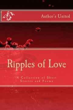 portada Ripples of Love: A Collection of Short Stories and Poems (en Inglés)