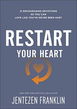 portada Restart Your Heart: 21 Encouraging Devotions so you can Love Like You've Never Been Hurt (en Inglés)