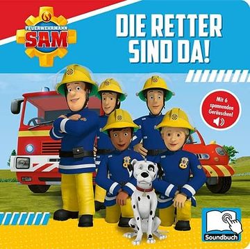 portada Feuerwehrmann sam - die Retter Sind da! - Pappbilderbuch mit 6 Integrierten Sounds - Soundbuch für Kinder ab 18 Monaten (in German)
