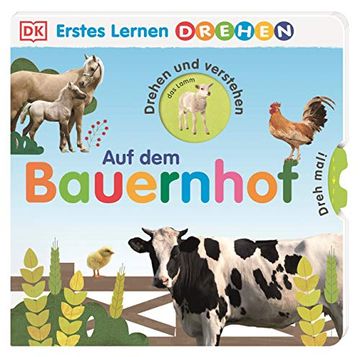 portada Erstes Lernen Drehen. Auf dem Bauernhof: Pappbilderbuch mit Gucklöchern und Drehscheiben ab 2 Jahren (en Alemán)