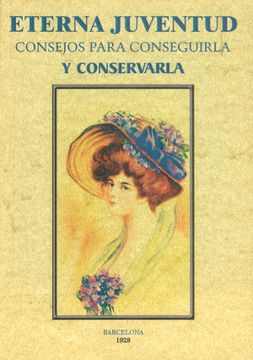portada Eterna Juventud: Consejos Para Conseguirla y Conservarla (General) (in Spanish)