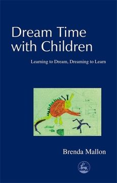 portada Dream Time with Children: Learning to Dream, Dreaming to Learn