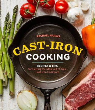 portada Cast-Iron Cooking: Recipes & Tips for Getting the Most out of Your Cast-Iron Cookware (in English)