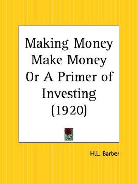 portada making money make money or a primer of investing (en Inglés)