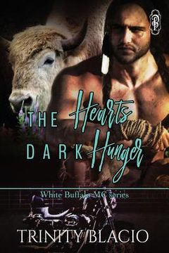 portada The Heart's Dark Hunger: White Buffalo MC SEries (en Inglés)