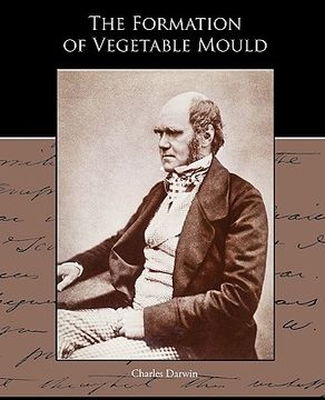 portada the formation of vegetable mould through the action of worms with observations of their habits (in English)