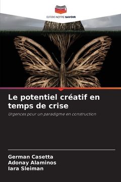 portada Le potentiel créatif en temps de crise (en Francés)
