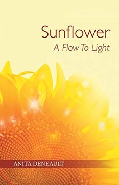 portada Sunflower a Flow to Light (in English)