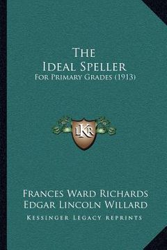 portada the ideal speller: for primary grades (1913) (in English)