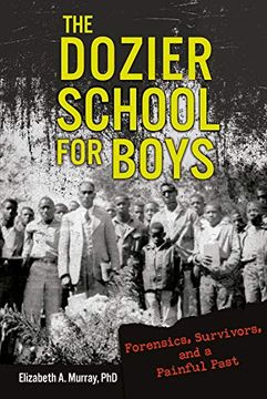 portada The Dozier School for Boys: Forensics, Survivors, and a Painful Past (en Inglés)
