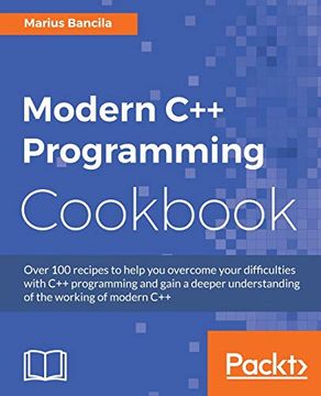 portada Modern c++ Programming Cookbook: Recipes to Explore Data Structure, Multithreading, and Networking in C++17 