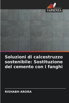 portada Soluzioni di calcestruzzo sostenibile: Sostituzione del cemento con i fanghi (in Italian)